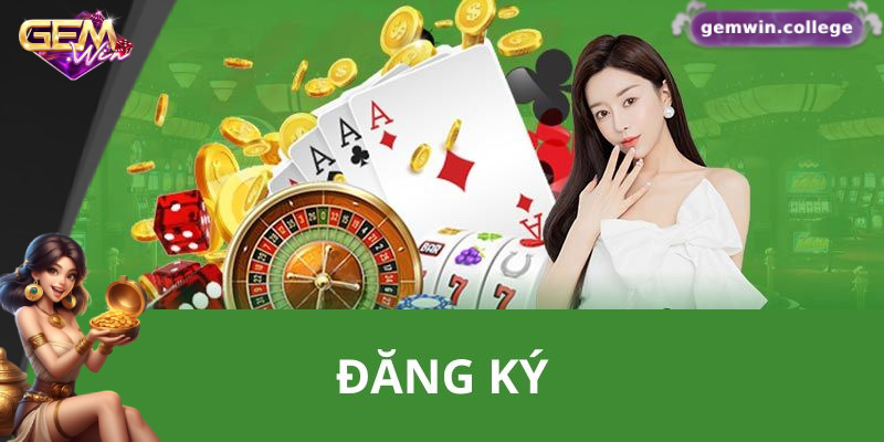 Những lợi ích nhận được khi đăng ký Gemwin
