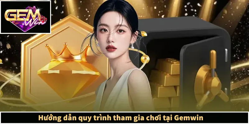 GEMWIN Kwmeubelen - Trang Chủ GEMWIN | Link Tải iOS/APK Hướng dẫn quy trình tham gia chơi tại Gemwin
